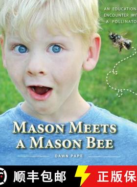 【3-4周达】Mason Meets a Mason Bee: An Educational Encounter with a Pollinator [9780985187750]
