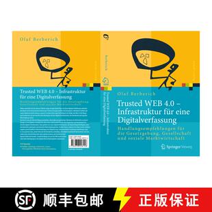 【3-4周达】Trusted WEB 4.0 – Infrastruktur für eine Digitalverfassung: Handlungsempfehlungen für d... [9783658228156]