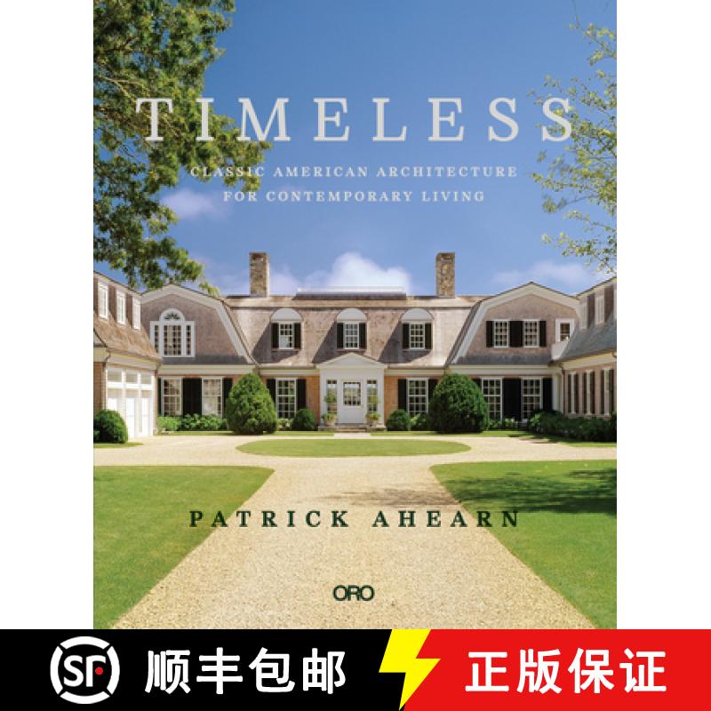 【3-4周达】Timeless : Classic American Architecture for Contemporary Living [9781939621931]