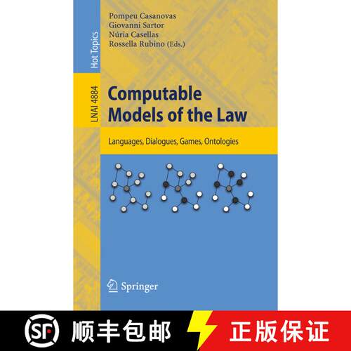 【3-4周达】Computable Models of the Law : Languages, Dialogues, Games, Ontologies [9783540855682]