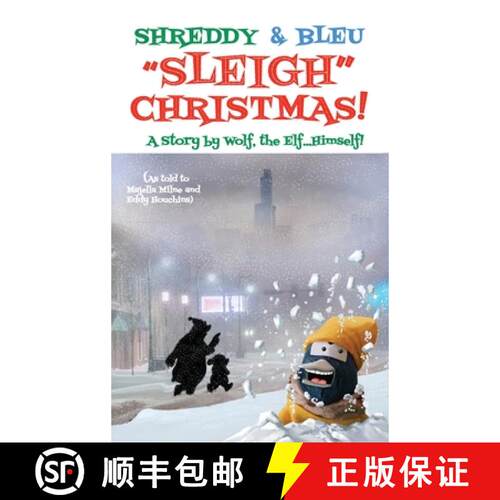 【3-4周达】精装 Shreddy & Bleu Sleigh Christmas!: As told by Wolf the Elf, Himself! [9798893245905]