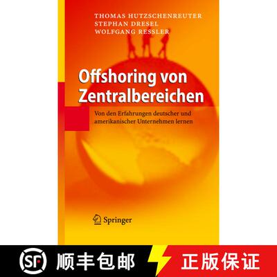 【3-4周达】Offshoring von Zentralbereichen : Von den Erfahrungen deutscher und amerikanischer Unterne... [9783540719342]