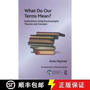 Theories Concepts What 4周达 Using Mean? Terms 9781780491837 and Psychoanalytic Our Explorations