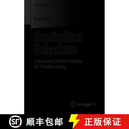 【3-4周达】Gemischtes Gehacktes : Unbekannte Theorie-Objekte der Trendforschung [9783658244101]
