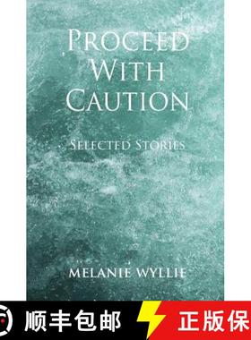 预订 Proceed With Caution: Selected Stories [9780995643109]