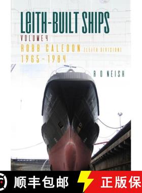 【3-4周达】Robb Caledon (Leith Division) 1965–1984: Leith-Built Ships Volume 4 [9781849955782]