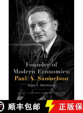 【3-4周达】Founder of Modern Economics: Paul A. Samuelson: Volume 1: Becoming Samuelson, 1915-1948 [9780190664091]