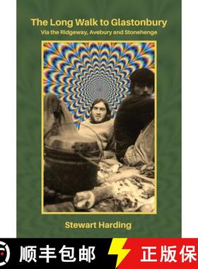 预订 The Long Walk to Glastonbury: Via the Ridgeway, Avebury and Stonehenge [9781803523002]