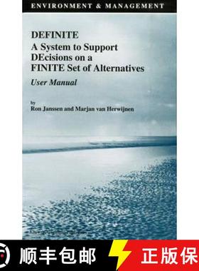 【3-4周达】Definite : A System to Support DEcisions on a FINITE Set of Alternatives. User Manual [9780792326847]