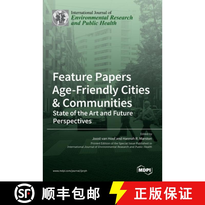 【2-3周达】Feature Papers Age-Friendly Cities & Communities: State of the Art and Future Perspectives [9783036512273]