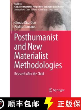 【3-4周达】Posthumanist and New Materialist Methodologies : Research After the Child [9789811527074]