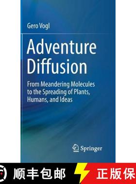 【3-4周达】Adventure Diffusion : From Meandering Molecules to the Spreading of Plants, Humans, and Ideas [9783030046804]