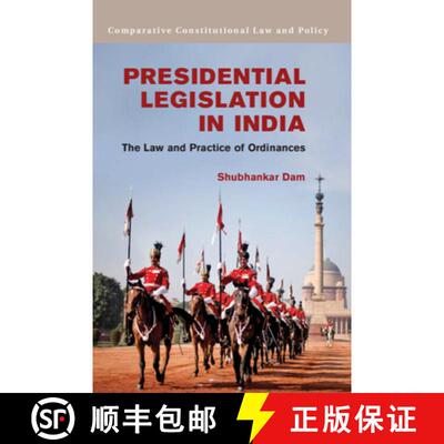 【3-4周达】精装 Presidential Legislation in India: The Law and Practice of Ordinances - Presidential ... [9781107039711]