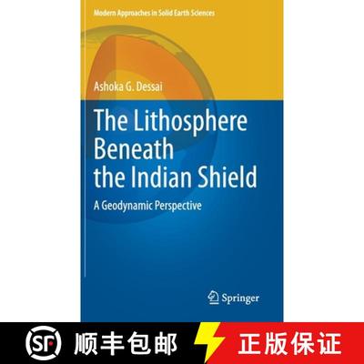 【3-4周达】The Lithosphere Beneath the Indian Shield : A Geodynamic Perspective [9783030529413]