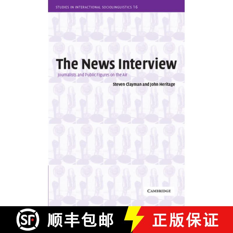 【3-4周达】News Interview: Journalists and Public Figures on the Air - The News Interview: Journalist... [9780521011914]
