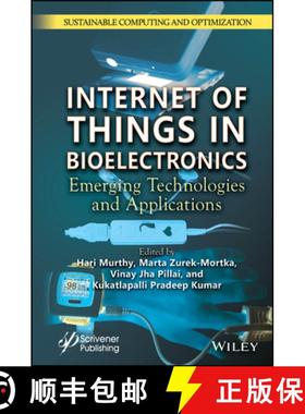 【3-4周达】Internet of Things in Bioelectronics: Emerging Tec hnologies and Applications [9781394241873]