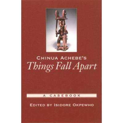 【4周达】Chinua Achebe's Things Fall Apart: A Casebook [9780195147643]