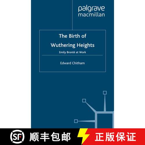 【3-4周达】精装 The Birth of Wuthering Heights: Emily Brontë at Work [9780333683521]