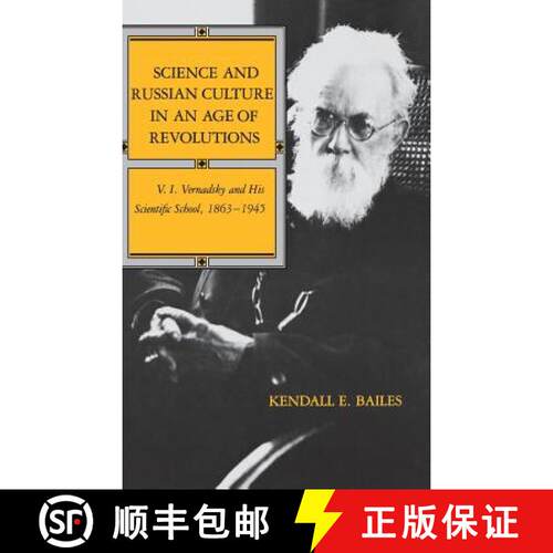 【3-4周达】精装 Science and Russian Culture in an Age of Revolutions: V. I. Vernadsky and His Scienti... [9780253311238]