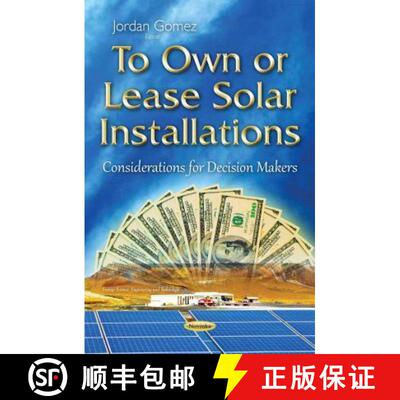 【3-4周达】To Own or Lease Solar Installations: Considerations for Decision Makers [9781634830805]