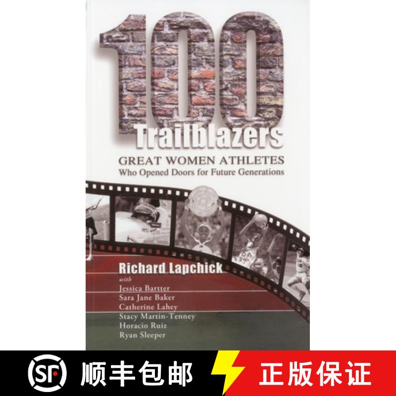 【3-4周达】100 Trailblazers: Great Women Athletes Who Opened Doors for Future Generations [9781885693860]