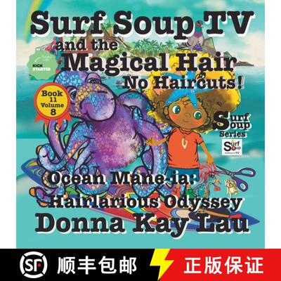 【3-4周达】Surf Soup TV and the Magical Hair: No Haircuts! Ocean Mane-ia: Hairlarious Odyssey Book 11... [9781956022773]