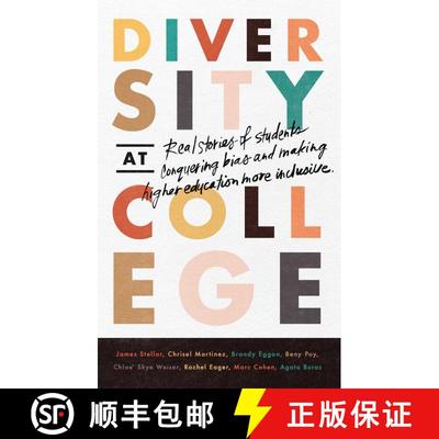 【3-4周达】Diversity at College : Real Stories of Students Conquering Bias and Making Higher Educatio... [9781646870356]
