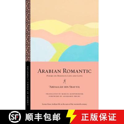 【3-4周达】Arabian Romantic: Poems on Bedouin Life and Love [9781479804405]