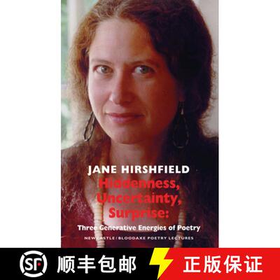 【3-4周达】Hiddenness, Uncertainty, Surprise: Three Generative Energies of Poetry: Newcastle/Bloodaxe... [9781852247973]