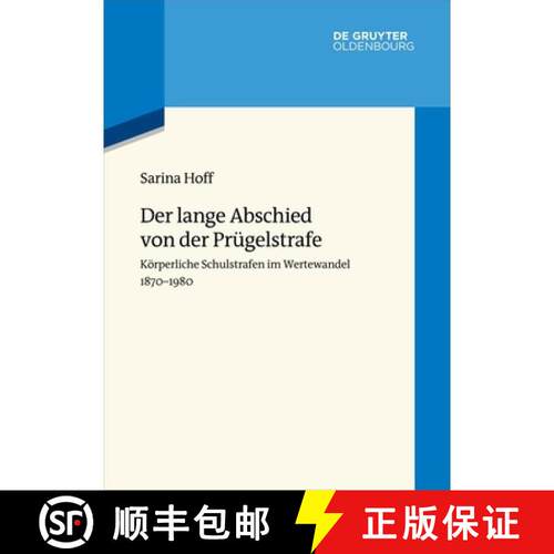 【3-4周达】精装 Der lange Abschied von der Prügelstrafe – Körperliche Schulstrafen im Wertewandel ... [9783110627619]