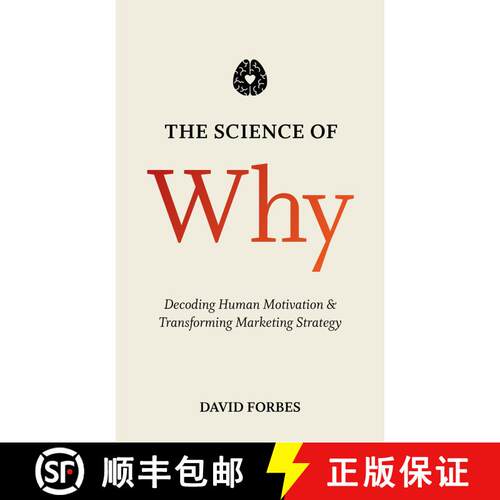 【3-4周达】精装 The Science of Why: Decoding Human Motivation and Transforming Marketing Strategy [9781137502032]
