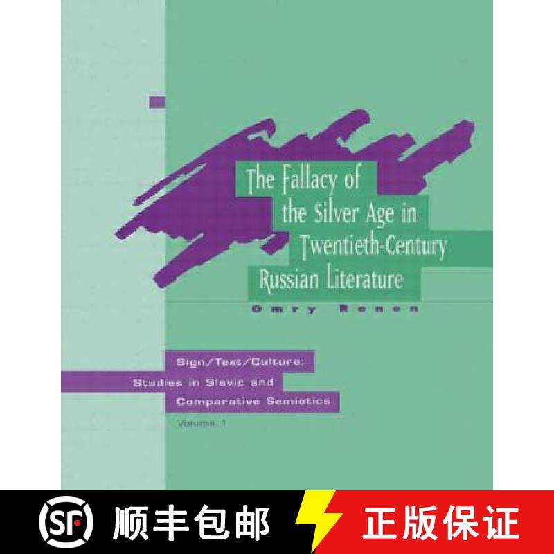 【3-4周达】The Fallacy of the Silver Age in Twentieth-Century Russian Literature [9789057025495]
