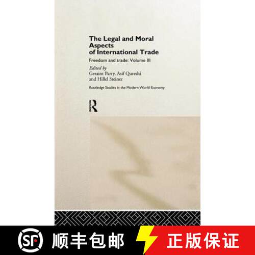【3-4周达】The Legal and Moral Aspects of International Trade : Freedom and Trade: Volume Three [9781138880986]