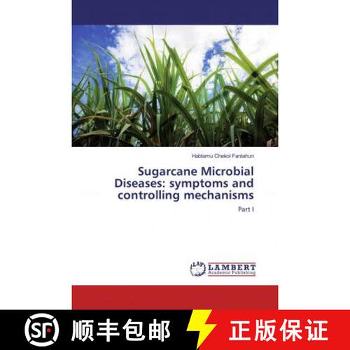预订 Sugarcane Microbial Diseases: symptoms and controlling mechanisms [9786200296429]