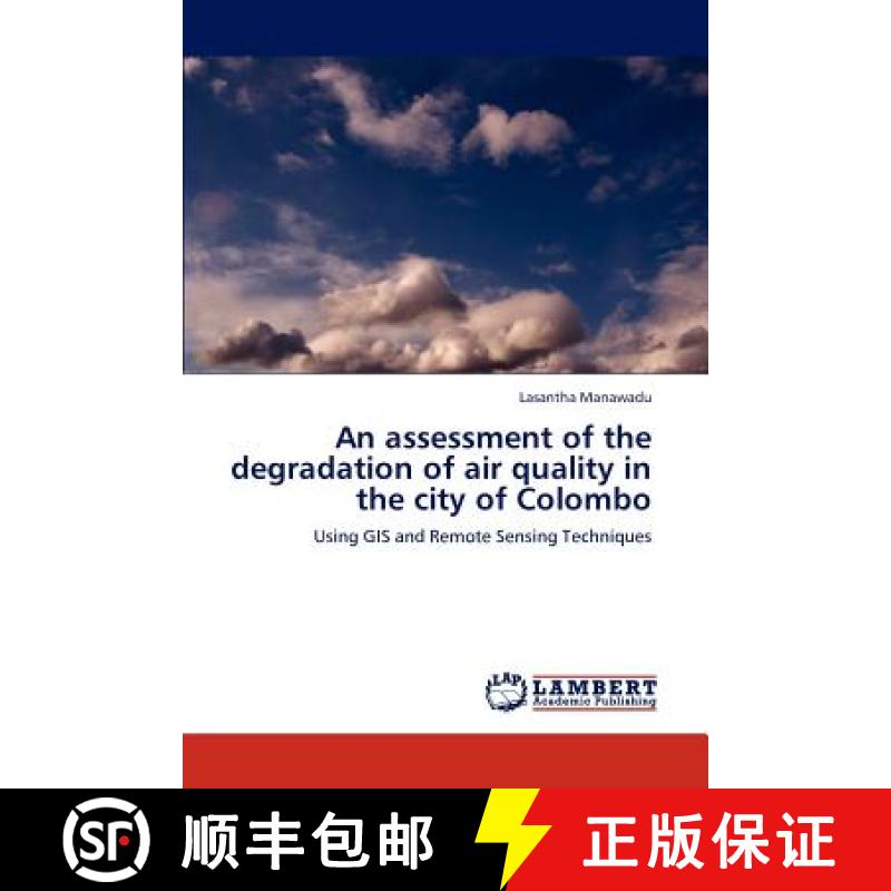 预订 An assessment of the degradation of air quality in the city of Colombo [9783848441372]
