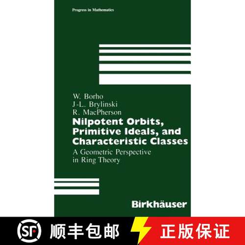 【3-4周达】Nilpotent Orbits, Primitive Ideals, and Characteristic Classes : A Geometric Perspective i... [9780817634735]