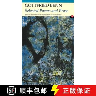 Selected Poems and 预订 9781847771506 Benn Prose Gottfried