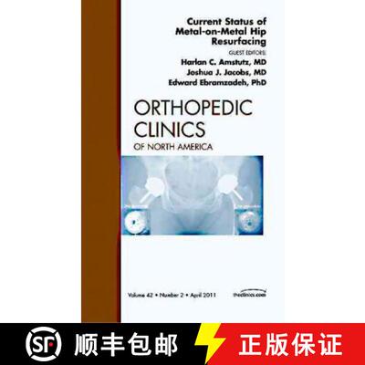 【3-4周达】Current Status of Metal-On-Metal Hip Resurfacing, an Issue of Orthopedic Clinics: Volume 42-2 [9781455704798]