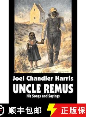【3-4周达】Uncle Remus: His Songs and Sayings by Joel Chandler Harris, Fiction, Classics [9781603126069]