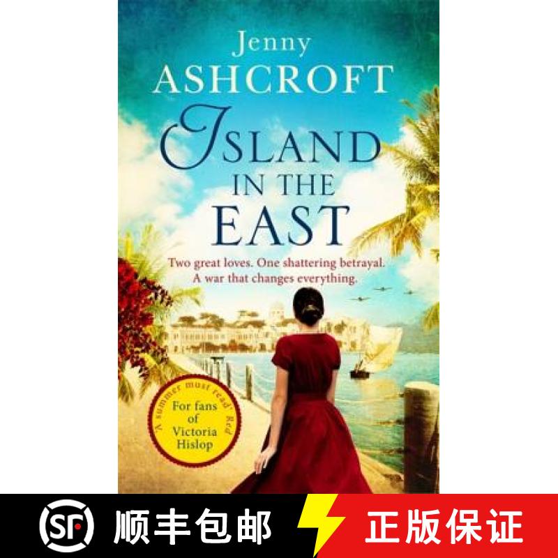 【3-4周达】Island in the East: Two Great Loves. One Shattering Betrayal. a War That Changes Everything. [9780751565089]