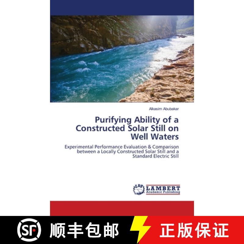 预订 Purifying Ability of a Constructed Solar Still on Well Waters [9783659476525]
