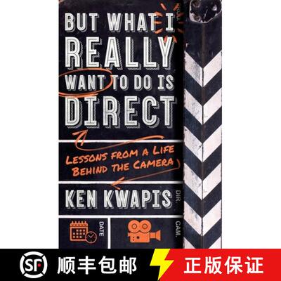 【3-4周达】But What I Really Want to Do Is Direct: Lessons from a Life Behind the Camera [9781250260123]