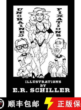 【3-4周达】Unchained Fixations: Illustrations by E.R. Schiller [9780578704418]