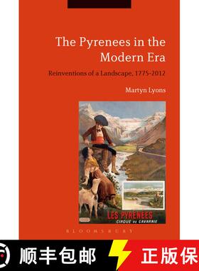 【3-4周达】The Pyrenees in the Modern Era: Reinventions of a Landscape, 1775-2012 [9781350024786]