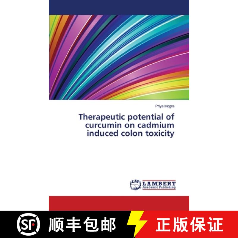预订 Therapeutic potential of curcumin on cadmium induced colon toxicity [9783659349683]