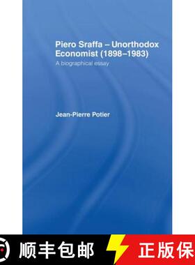 【3-4周达】Piero Sraffa, Unorthodox Economist (1898-1983) : A Biographical Essay [9781138880863]