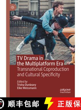 【3-4周达】TV Drama in the Multiplatform Era : Transnational Coproduction and Cultural Specificity [9783031355844]