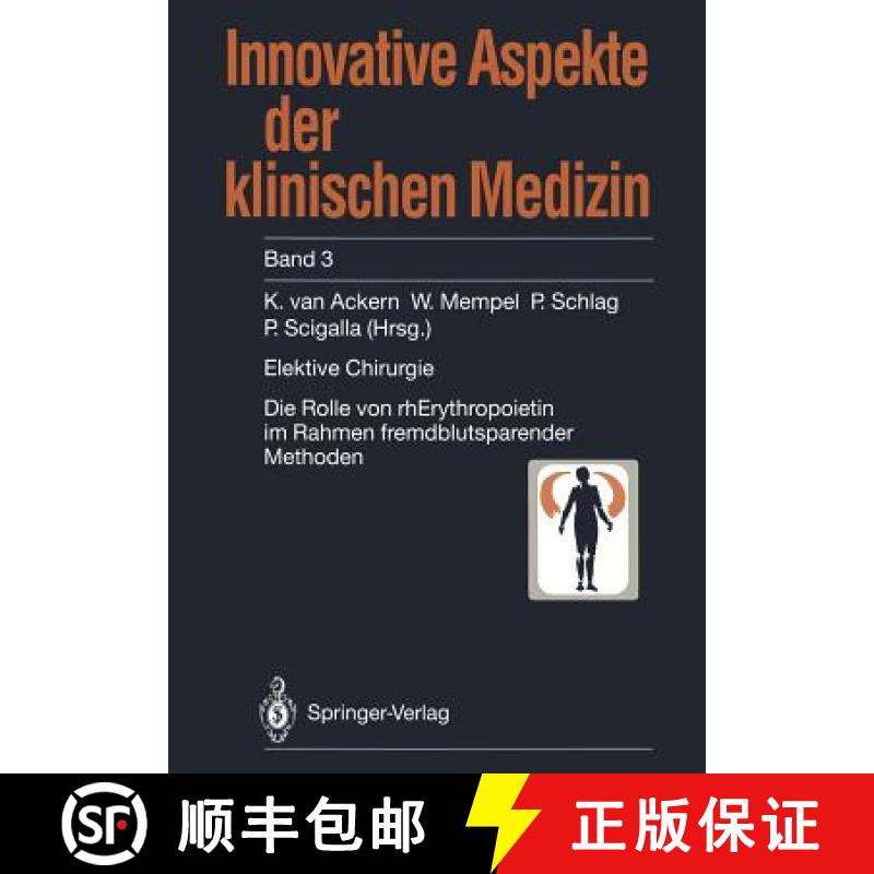 【3-4周达】Elektive Chirurgie: Die Rolle Von Rherythropoietin Im Rahmen Fremdblutsparender Methoden [9783540583882]