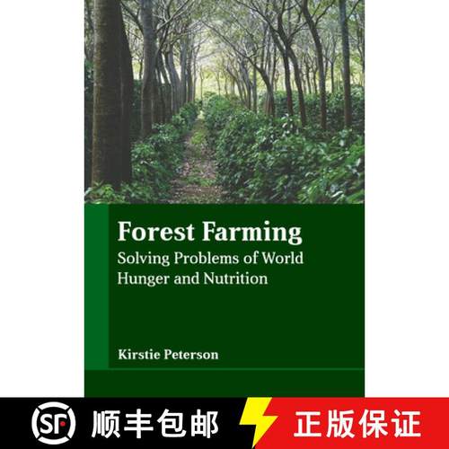 预订 Forest Farming: Solving Problems of World Hunger and Nutrition [9798888360323]