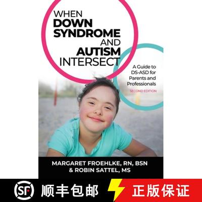 【3-4周达】When Down Syndrome and Autism Intersect: A Guide to DS-ASD for Parents and Professionals [9781962968041]